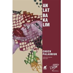 Anlat Bakalım - Chuck Palahniuk