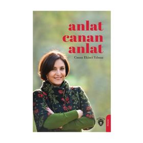 Anlat Canan Anlat - Canan Ekinci Yılmaz