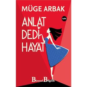 Anlat Dedi Hayat - Müge Arbak