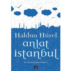 ANLAT İSTANBUL - HALDUN HÜREL
