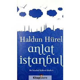 ANLAT İSTANBUL - HALDUN HÜREL