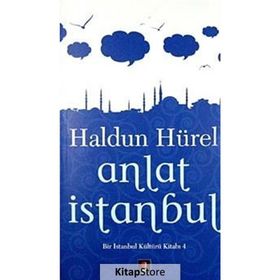 ANLAT İSTANBUL - HALDUN HÜREL
