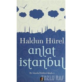 ANLAT İSTANBUL - HALDUN HÜREL