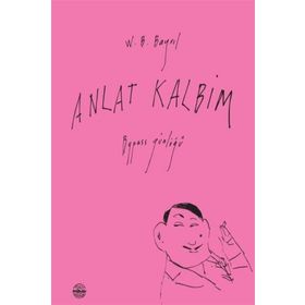 Anlat Kalbim - W. B. Bayril