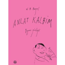 Anlat Kalbim - W. B. Bayril