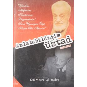 Anlatabildiğim Üstad - Osman Girgin
