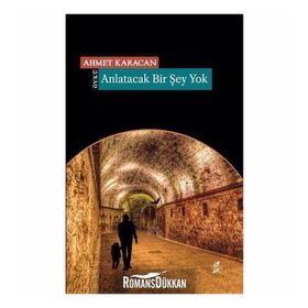 Anlatacak Bir Şey Yok - Ahmet Karacan