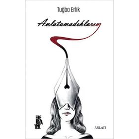 Anlatamadıklarım - Tuğba Erlik