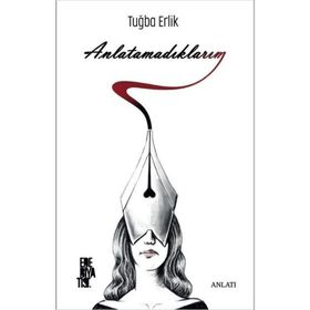 Anlatamadıklarım - Tuğba Erlik