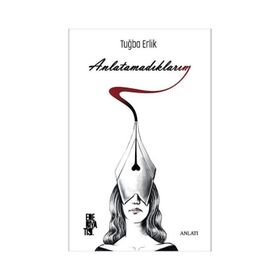 Anlatamadıklarım - Tuğba Erlik