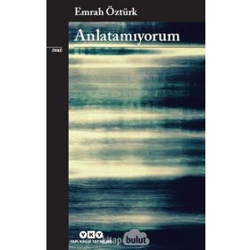 Anlatamıyorum - Emrah Öztürk