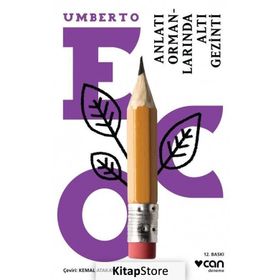 Anlatı Ormanlarında Altı Gezinti - Umberto Eco