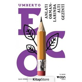Anlatı Ormanlarında Altı Gezinti - Umberto Eco
