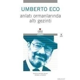 Anlatı Ormanlarında Altı Gezinti - Umberto Eco