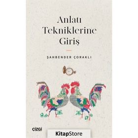 Anlatı Tekniklerine Giriş - Şahbender Çoraklı