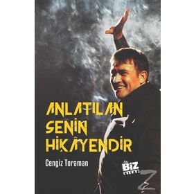 Anlatılan Senin Hikayendir - Cengiz Toraman