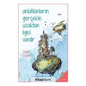 Anlatılanların Gerçekle Uzaktan İlgisi Vardır - Özgür Kayım