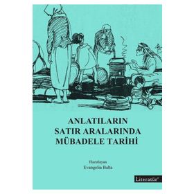 Anlatıların Satır Aralarında Mübadele Tarihi Literatür Yayıncılık