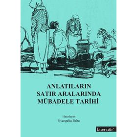Anlatıların Satır Aralarında Mübadele Tarihi Literatür Yayıncılık