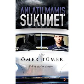 ANLATILMAMIŞ SÜKUNET - ÖMER TÜMER