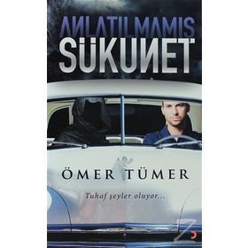 ANLATILMAMIŞ SÜKUNET - ÖMER TÜMER