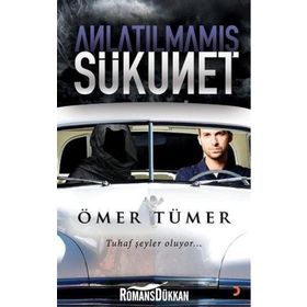 ANLATILMAMIŞ SÜKUNET - ÖMER TÜMER