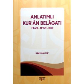 Anlatımlı Kuran Belagatı - Süleyman Gür