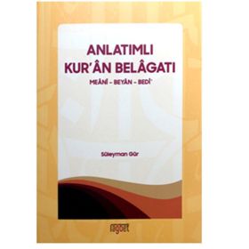 Anlatımlı Kuran Belagatı - Süleyman Gür