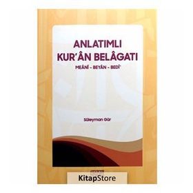 Anlatımlı Kuran Belagatı - Süleyman Gür