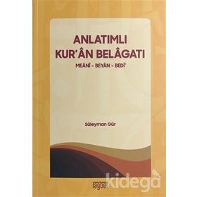 Anlatımlı Kuran Belagatı - Süleyman Gür