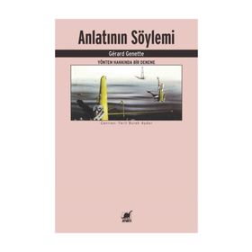 Anlatının Söylemi Yöntem Hakkında Bir Deneme - Gerard Genette