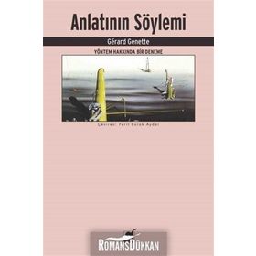 Anlatının Söylemi Yöntem Hakkında Bir Deneme - Gerard Genette