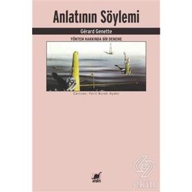 Anlatının Söylemi Yöntem Hakkında Bir Deneme - Gerard Genette