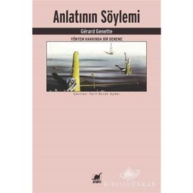 Anlatının Söylemi Yöntem Hakkında Bir Deneme - Gerard Genette