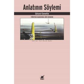 Anlatının Söylemi Yöntem Hakkında Bir Deneme - Gerard Genette