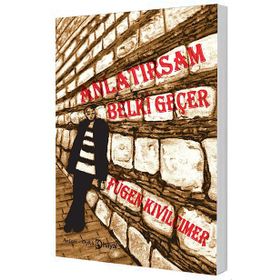 ANLATIRSAM BELKI GEÇER - FÜGEN KIVILCIMER