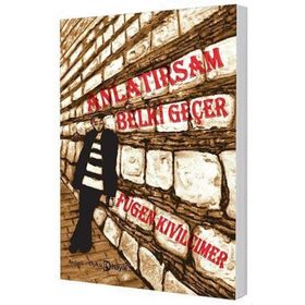 ANLATIRSAM BELKI GEÇER - FÜGEN KIVILCIMER