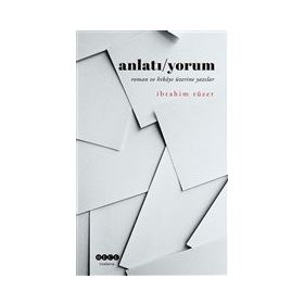 Anlatı/Yorum - İbrahim Tüzer