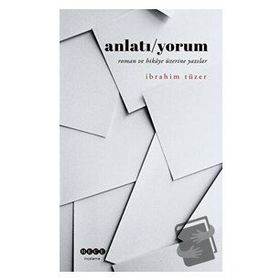 Anlatı/Yorum - İbrahim Tüzer