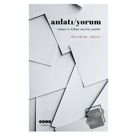 Anlatı/Yorum - İbrahim Tüzer