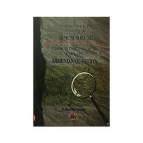ANLATMAK İÇİN ANLAMAK ERMENI SORUNU UNDERSTANDING IS TO EXPLAIN ARMANIAN QUESTION - DİLŞEN İNCE ERDOĞAN