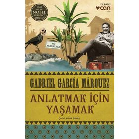 Anlatmak İçin Yaşamak - Gabriel Garcia Marquez