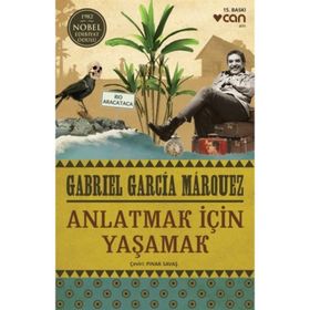 Anlatmak İçin Yaşamak - Gabriel Garcia Marquez