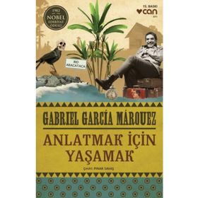 Anlatmak İçin Yaşamak - Gabriel Garcia Marquez