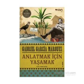 Anlatmak İçin Yaşamak - Gabriel Garcia Marquez
