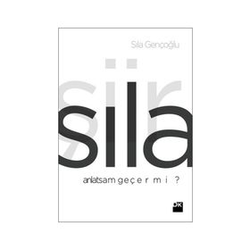 Anlatsam Geçer Mi? - Sıla Gençoğlu