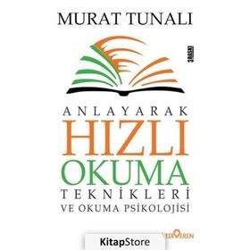 Anlayarak Hızlı Okuma Teknikleri ve Okuma Psikolojisi - Murat Tunalı