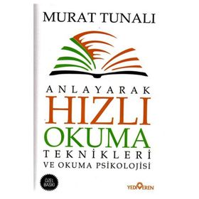 Anlayarak Hızlı Okuma Teknikleri ve Okuma Psikolojisi - Murat Tunalı
