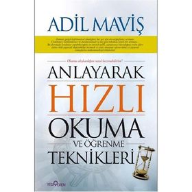 ANLAYARAK HIZLI OKUMA VE ÖĞRENME TEKNIKLERI - ADIL MAVİŞ