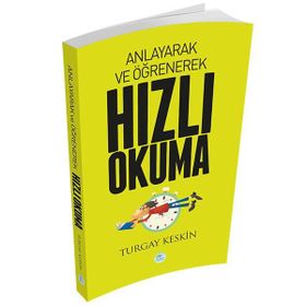 Anlayarak ve Öğrenerek Hızlı Okuma - Turgay Keskin